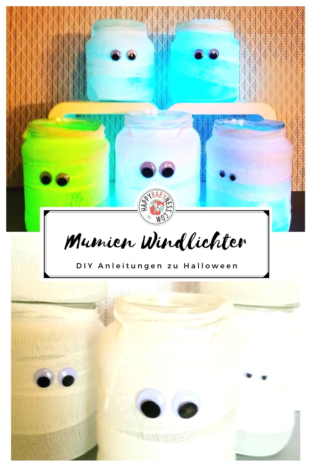 DIY_Anleitung_Halloween_Basteln_mit_Kindern_Dekoration_Mumien_Windlichter_happybabyness.com